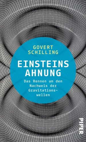 ISBN 9783492057424: Einsteins Ahnung - Das Rennen um den Nachweis der Gravitationswellen