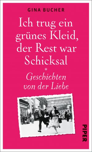 gebrauchtes Buch – Gina Bucher – Ich trug ein grünes Kleid, der Rest war Schicksal - Geschichten von der Liebe