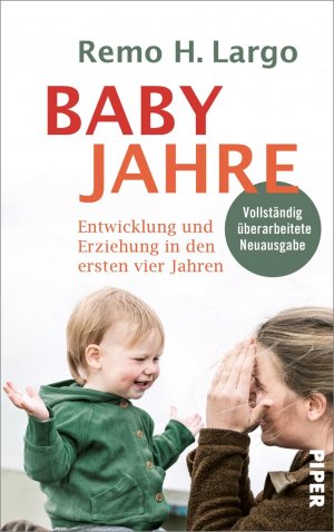 ISBN 9783492058261: Babyjahre - Entwicklung und Erziehung in den ersten vier Jahren