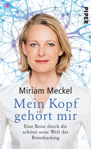 ISBN 9783492059077: Mein Kopf gehört mir - Eine Reise durch die schöne neue Welt des Brainhacking