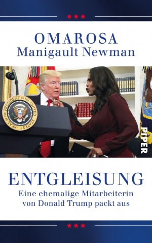 gebrauchtes Buch – Entgleisung: Eine ehemalige Mitarbeiterin von Donald Trump packt aus [Gebundene Ausgabe] Manigault Newman, Omarosa; Bayer, Martin; Dierlamm, Helmut; Petersen, Karsten und Pfeiffer, Thomas