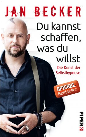 ISBN 9783492060257: Du kannst schaffen, was du willst - Die Kunst der Selbsthypnose