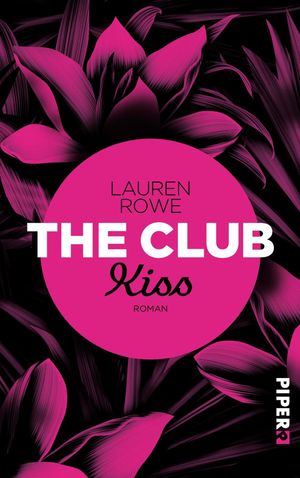 gebrauchtes Buch – Lauren Rowe – The Club - Kiss