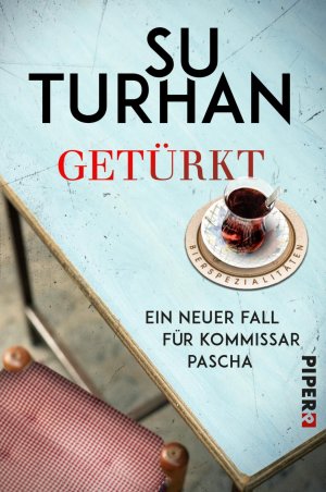 gebrauchtes Buch – GetÃ¼rkt: Ein neuer Fall fÃ¼r Kommissar Pascha Turhan, Su – GetÃ¼rkt: Ein neuer Fall fÃ¼r Kommissar Pascha (Kommissar-Pascha-Reihe) Turhan, Su