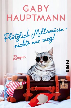 ISBN 9783492061322: Plötzlich Millionärin – nichts wie weg! – Roman