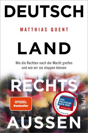 ISBN 9783492061704: Deutschland rechts außen - Wie die Rechten nach der Macht greifen und wie wir sie stoppen können