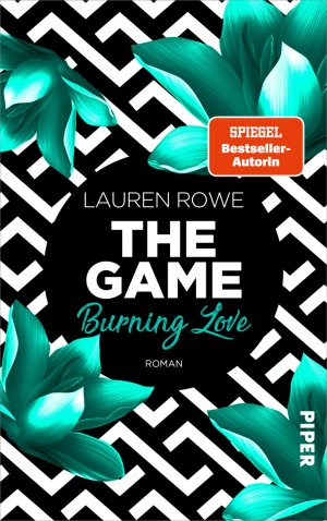 ISBN 9783492062794: The Game – Burning Love - Roman | Verführerische Hot Romance von Bestsellerautorin Lauren Rowe