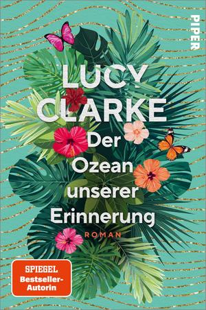 ISBN 9783492063067: Der Ozean unserer Erinnerung - Roman | Ein spannender Schwesternroman, der in die paradiesische Südsee entführt