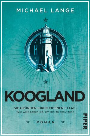 ISBN 9783492063241: Koogland - Roman | Spannende Unterhaltung mit einem erschreckend realistischen Szenario