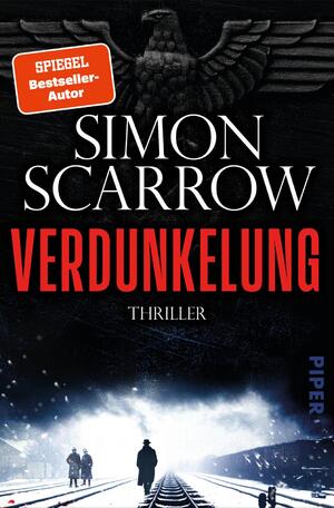 ISBN 9783492063418: Verdunkelung - Thriller | Der große historische Thriller von Bestseller-Autor Simon Scarrow