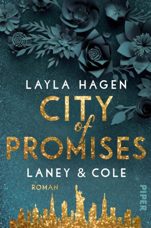 ISBN 9783492063494: City of Promises – Laney & Cole - Roman | Prickelnde Romance über die große Liebe in New York von Bestsellerautorin Layla Hagen