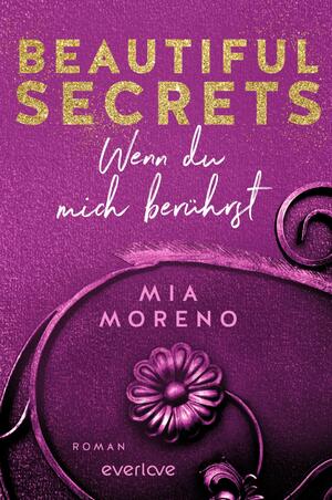 ISBN 9783492063586: Beautiful Secrets – Wenn du mich berührst - Roman | Mit limitiertem Farbschnitt | Forbidden Love | Sinnliche Romance aus Deutschland trifft »Grey's Anatomy«