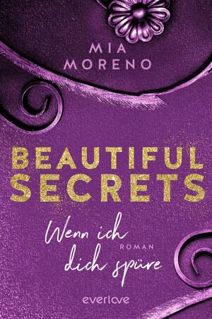 ISBN 9783492063593: Beautiful Secrets – Wenn ich dich spüre - Roman | Enemies to Lovers | Sinnliche Romance für New Adults