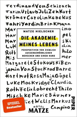 ISBN 9783492063951: Die Akademie meines Lebens - Perspektiven von ziemlich außergewöhnlichen Menschen und einem Hund