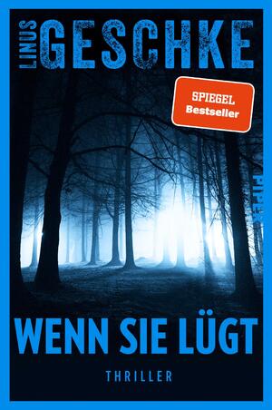 ISBN 9783492064866: Wenn sie lügt – Thriller | Spannung der Extraklasse vom SPIEGEL-Bestsellerautor