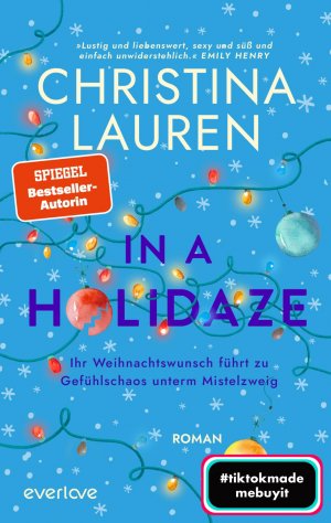 ISBN 9783492064965: In a Holidaze – Ihr Weihnachtswunsch führt zu Gefühlschaos unterm Mistelzweig – Roman | (Be)sinnliche Weihnachten mit der SPIEGEL-Bestsellerautorin Christina Lauren