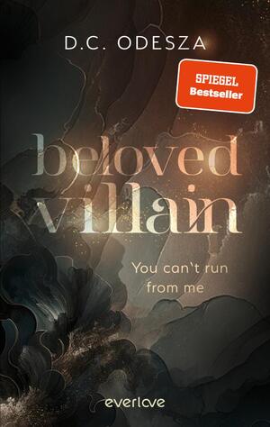 gebrauchtes Buch – D.C. Odesza – Beloved Villain – You can't run from me (Beloved Villain 1): Roman | Düstere Geheimnisse und verführerische Momente | Dark Romance-Bestseller