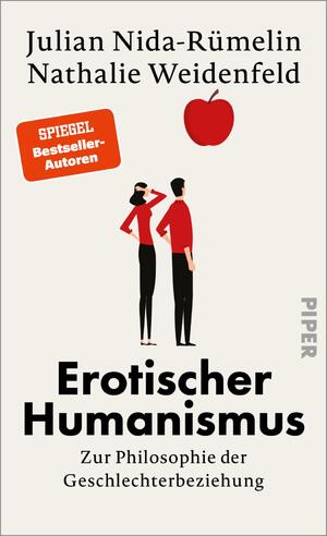 ISBN 9783492070614: Erotischer Humanismus – Zur Philosophie der Geschlechterbeziehung | MeToo, Machte und Stereotype