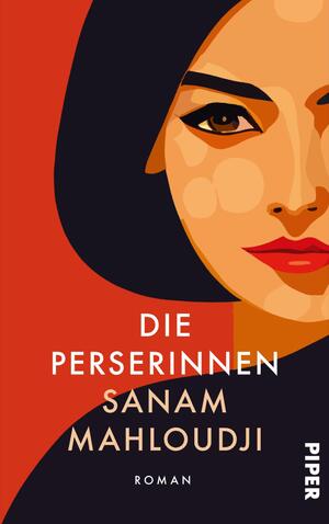 ISBN 9783492072267: Die Perserinnen – Roman | Eine ergreifende iranische Familiensaga