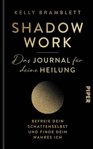 ISBN 9783492073080: Shadow Work – Das Journal für deine Heilung - Befreie dein Schattenselbst und finde dein wahres Ich | Das Buch zum Booktok-Trend Schattenarbeit