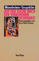 ISBN 9783492113823: Mannheimer Gespräche: Auf der Suche nach der verlorenen Sicherheit