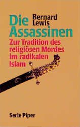 gebrauchtes Buch – Bernard Lewis – Die Assassinen: Zur Tradition des religiösen Mordes im radikalen Islam