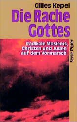 ISBN 9783492118415: Die Rache Gottes.  Radikale Moslems, Christen und Juden auf dem Vormarsch