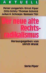 ISBN 9783492118576: Der neue alte Rechtsradikalismus