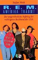 ISBN 9783492184106: R.E.M.. Amerika träumt [Perfect Paperback] Nink, Stefan