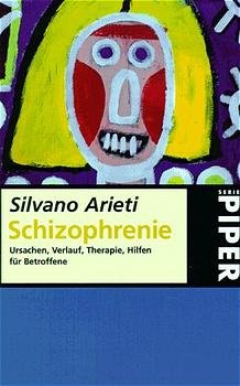 gebrauchtes Buch – Silvano Arieti – Schizophrenie. Ursachen, Verlauf, Therapie, Hilfen für Betroffene.