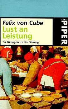 ISBN 9783492225243: Lust an Leistung - Die Naturgesetze der Führung