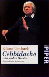 ISBN 9783492225533: Celibidache - der andere Maestro