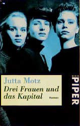 ISBN 9783492225779: Drei Frauen und das Kapital