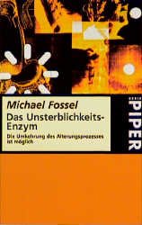 ISBN 9783492226363: Das Unsterblichkeits-Enzym