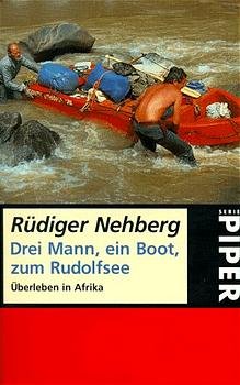 gebrauchtes Buch – Rüdiger Nehberg – Drei Mann, ein Boot, zum Rudolfsee. Überleben in Afrika.