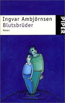 gebrauchtes Buch – Ingvar Ambjörnsen – Blutsbrüder. Roman. Aus dem Norwegischen von Gabriele Haefs. Originaltitel: Brødre i blodet. - (=Serie Piper, SP 2776).