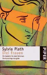 gebrauchtes Buch – Sylvia Plath – Drei Frauen - Ein Gedicht für drei Stimmen (zweisprachige Ausgabe englisch / deutsch)