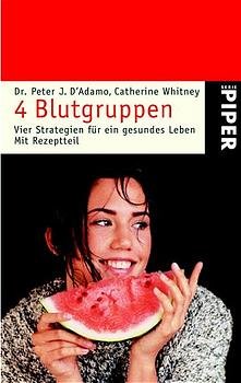 gebrauchtes Buch – D'Adamo, Peter J. + Catherine Whitney – 4 Blutgruppen - Vier Strategien für ein gesundes Leben - Mit Rezeptteil, Mit 7 Abbildungen und 84 Tabellen