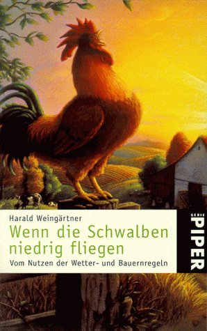 ISBN 9783492228817: Wenn die Schwalben niedrig fliegen... Vom Nutzen der Wetter- und Bauernregeln.