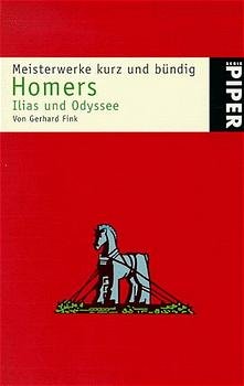 gebrauchtes Buch – Gerhard Fink – Homers Ilias und Odyssee. Meisterwerke kurz und bündig