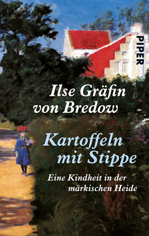 ISBN 9783492229159: Kartoffeln mit Stippe - Eine Kindheit in der märkischen Heide