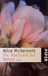 gebrauchtes Buch – Alice McDermott – Die Hochzeit der Nonne