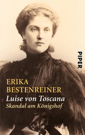 ISBN 9783492231947: Luise von Toscana - Skandal am Königshof