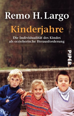 ISBN 9783492232180: Kinderjahre - Die Individualität des Kindes als erzieherische Herausforderung