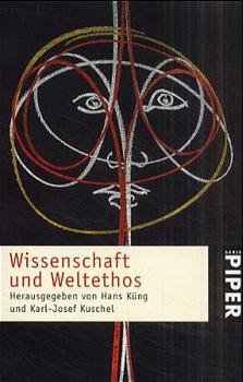 ISBN 9783492232470: Wissenschaft und Weltethos