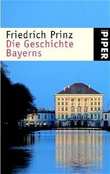 ISBN 9783492233484: Die Geschichte Bayerns