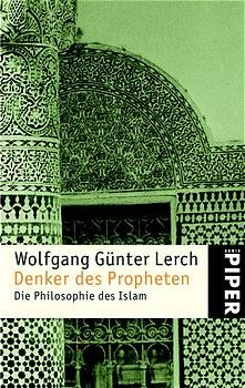 ISBN 9783492234122: Denker des Propheten - die philosophie des islam