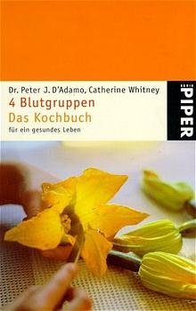 ISBN 9783492234986: 4 Blutgruppen. Das Kochbuch für ein gesundes Leben