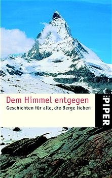 gebrauchtes Buch – Jan Ritten – Dem Himmel entgegen. Geschichten für alle, die Berge lieben