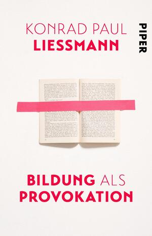 ISBN 9783492236003: Bildung als Provokation